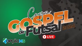 AO VIVO  5Âº CAMPEONATO GOSPEL FUTSAL 2024  QUINTA FEIRA 0108  NAVIRAÃ MS [upl. by Nevek241]