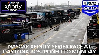 NASCAR Xfinity Series Race At Daytona Postponed To Monday [upl. by Iliam]