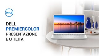 Dell PremierColor presentazione e utilizzo  Supporto Ufficiale Dell [upl. by Enilehcim]