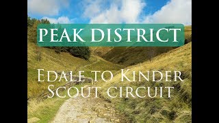 Peak District National Park Walks  Edale to Kinder Scout Circuit [upl. by Haidebej722]