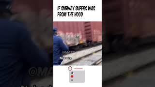 If subway surfers was in the hood [upl. by Eiramenna]