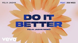 Felix Jaehn  Do It Better Felix Jaehn Remix Visualizer ft Zoe Wees [upl. by Oberg]