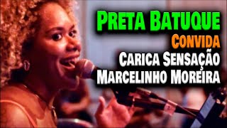 Preta Batuque convida Carica Sensação e Marcelinho Moreira no Espaço Cultural Dois Dois São Paulo [upl. by Bernat]