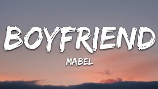 Mabel  Boyfriend Lyrics [upl. by Ellecrag296]