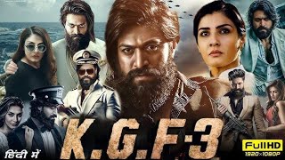 KGF Chapter  3 Full Movie In Hindi  Yash Srinidhi Sanjay Dutt Prashant Neel  Review amp Facts [upl. by Polloch23]