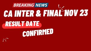 BREAKING News  CA Exam November 2023 Result Date Confirmed ✅  CA INTER amp CA final Nov 2023 Result [upl. by Odessa]