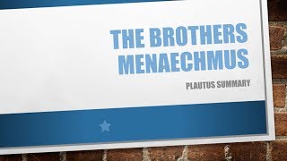 Brothers Menaechmus Summary  Plautus [upl. by Ayikahs]