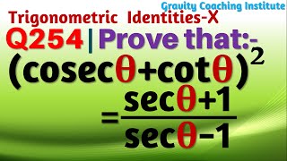 Q254  Prove that cosec⁡θcot⁡θ 2  sec⁡θ1  sec⁡θ1  cosec theta  cot theta whole square [upl. by Apostles]