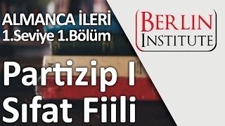 Almanca İleri 11 Bölüm  Partizip I Sıfat Fiili HD [upl. by Renita175]