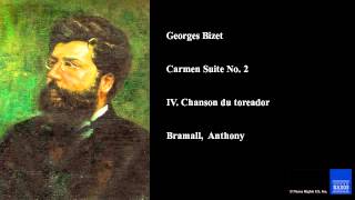 Georges Bizet Carmen Suite No 2 IV Chanson du toreador [upl. by Obadias]