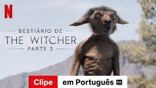 Bestiário de The Witcher  Temporada 1 Parte 2 Clipe legendado  Trailer em Português  Netflix [upl. by Matthias]