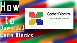 How To Install latest CodeBlocks 1712 full free on Windows 1087xp  2019 [upl. by Fatima]