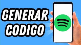 Como generar codigo en Spotify GUÍA COMPLETA [upl. by Yale637]