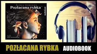 AUDIOBOOK Pozłacana rybka  Barbara Kosmowska Słuchaj online i pobierz całość w MP3 [upl. by Shep9]