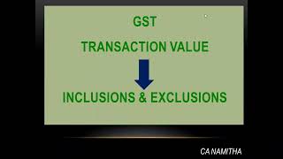 GST  INCLUSIONSEXCLUSIONS IN TRANSACTION VALUE WHAT CAN BE INCLUDEDEXCLUDED FROM TV [upl. by Donohue619]