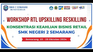 WORKSHOP RTL UPSKILLING RESKILLING KONSENTRASI KEAHLIAN BISNIS RITEL  DAY 2 [upl. by Carilyn305]