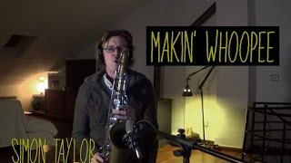 Makin´ Whoopee  Tenor Saxophone [upl. by Fiester723]