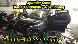 Xpander Cross Dari BALIKPAPAN Ke SEMARANG Demi Kabin Kedap dan Istimewa [upl. by John]