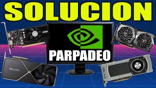 SOLUCION PARPADEO DE PANTALLA EN TARJETA GRAFICA NVIDIA [upl. by Bellew455]