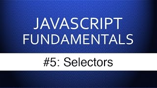 Javascript Selectors  Javascript Tutorial for Beginners With Examples [upl. by Marci17]