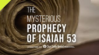 The Mysterious Prophecy of Isaiah 53 [upl. by Elocim642]