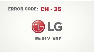 LG Multi V VRF ERROR CODE CH35 [upl. by Llebana]