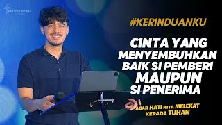 KERINDUANKU Eps 925 quotCinta yang Menyembuhkan Baik si Pemberi maupun Penerimaquot  Gideon Simanjuntak [upl. by Gregorius]