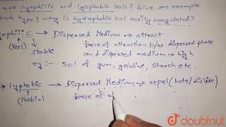 What are lyophilic and lyophobic solsGive one example of each type  Why is hydrophobic sol [upl. by Ahsian238]