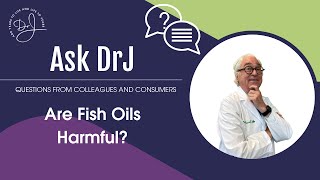 Are Fish Oils Harmful [upl. by Mag]