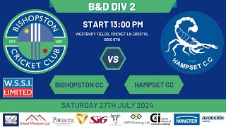 Bishopston CC vs Hampset CC  BampD Div 2  Saturday 27th July 2024 [upl. by Giordano]