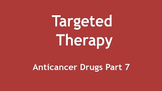 Targeted Therapy Anticancer Drugs Part 7 ENGLISH  Dr Shikha Parmar [upl. by Sirref]