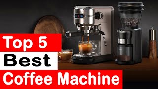 Top 5 Best Coffee Machines Review 2024 [upl. by Hailey438]