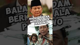 BALAS DENDAM PRABOWO PALING BERKELAS DAN KSATRIA prabowo prabowosubianto presidenindonesia [upl. by Yarak]