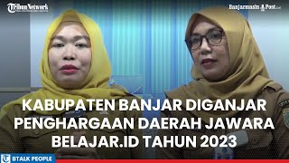 Kabupaten Banjar Diganjar Penghargaan Daerah Jawara Belajarid Tahun 2023 Pemanfaatan TIK Baik [upl. by Dorena252]