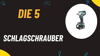 Die 5 Besten Akku Schlagschrauber Test 2024 [upl. by Dorsey]