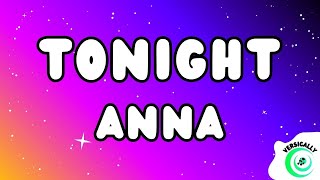 Anna  TONIGHT TestoLyrics [upl. by Moll]