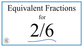 How to Find Equivalent Fractions for 26 [upl. by Lorne95]