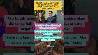 Tsania Marwa Akui Rasa Bencinya ke Atalarik Syach Pudar Dia Ayah dari Anakku shortsvideo shorts [upl. by Chamkis]