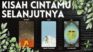 KISAH CINTAMU SELANJUTNYA  PILIH KARTU TAROT [upl. by Egamlat]