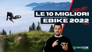 Le migliori EBike 2022 da Enduro Pregi e difetti dettagli e comparative [upl. by Delmer583]