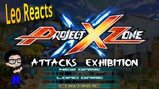 Leo Reacts to Project X Zone All Attacks Exhibition and Super Attacks and Multi Attacks [upl. by Gayel]