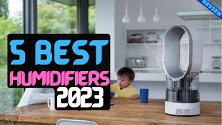 Best Humidifiers of 2023  The 5 Best Humidifiers Review [upl. by Jeana582]