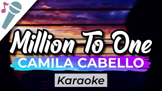 Camila Cabello  Million To One  Karaoke Instrumental Acoustic [upl. by Anilev]