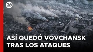 UCRANIA  Así quedó Vovchansk tras los ataques rusos [upl. by Myer858]