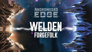 Andromedas Edge FACTION BREAKDOWN Welden Forgefolk [upl. by Danyluk427]