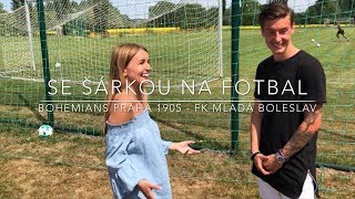 SE ŠÁRKOU NA FOTBAL Bohemians Praha 1905  FK Mladá Boleslav [upl. by Thgirw]