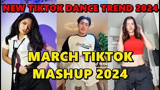 TIKTOK DANCE MASHUP MARCH 2024  TIKTOK DANCE TREND 2024 [upl. by Koblick]