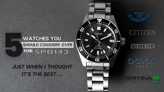 5 Dive Watches to Get INSTEAD of the Seiko SPB143 [upl. by Sehguh]