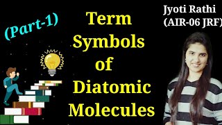 Term Symbols for diatomic moleculesElectronic configuration Inorganic chemistry for CSIRNET GATE [upl. by Martin]