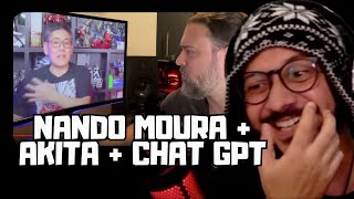 MANO REAGE 🤖 NANDO MOURA reagindo o AKITA sobre o CHAT GPT [upl. by Emily]